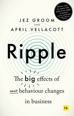 Ripple: The big effects of small behavioral changes in business